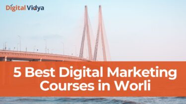 5 best digital marketing courses in worli featured image