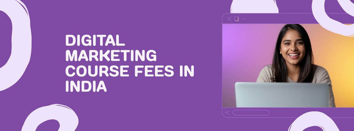 Digital marketing course fees in india