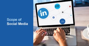 Scope of social media