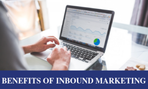 What Is Inbound Marketing: Methodologies, Strategies, And Tips Benefits of inbound marketing